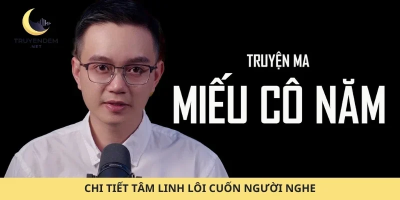 Chi tiết tâm linh lôi cuốn người nghe