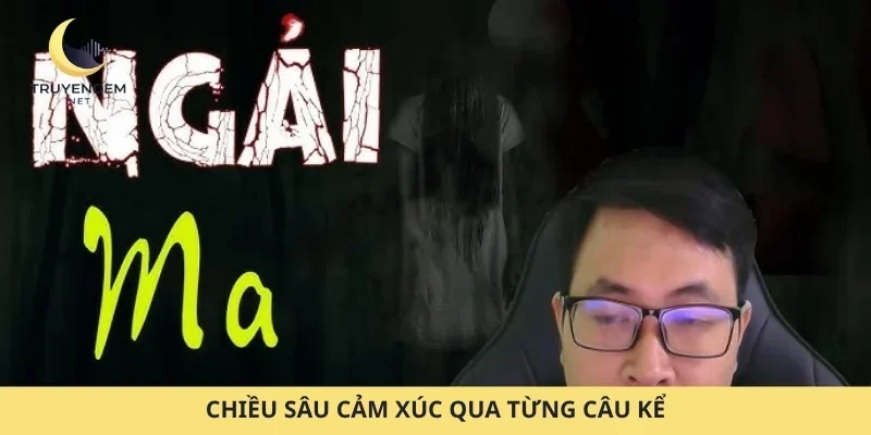 Chiều sâu cảm xúc qua từng câu kể