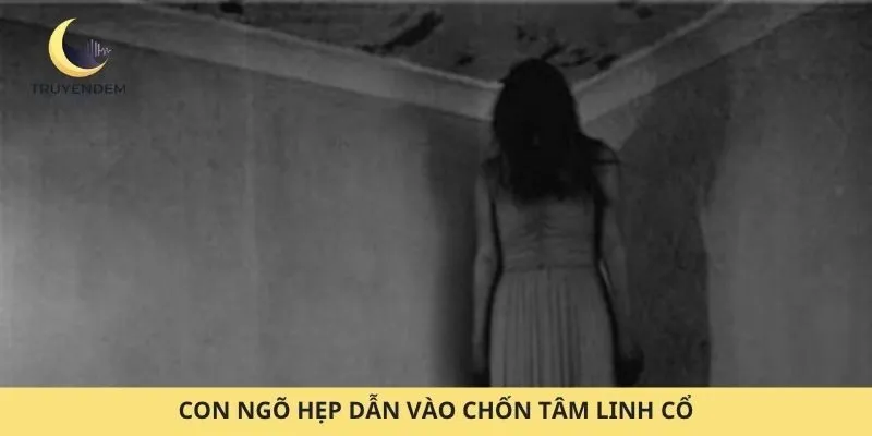 Con ngõ hẹp dẫn vào chốn tâm linh cổ