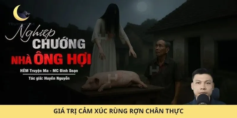 Giá trị cảm xúc rùng rợn chân thực