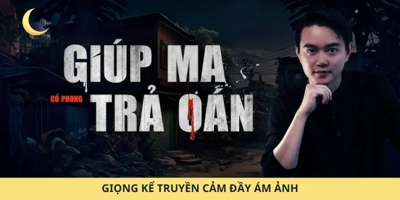 Giọng kể truyền cảm đầy ám ảnh