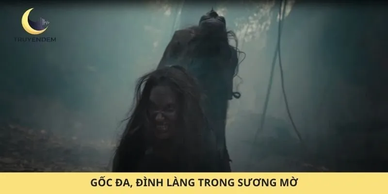 Gốc đa, đình làng trong sương mờ