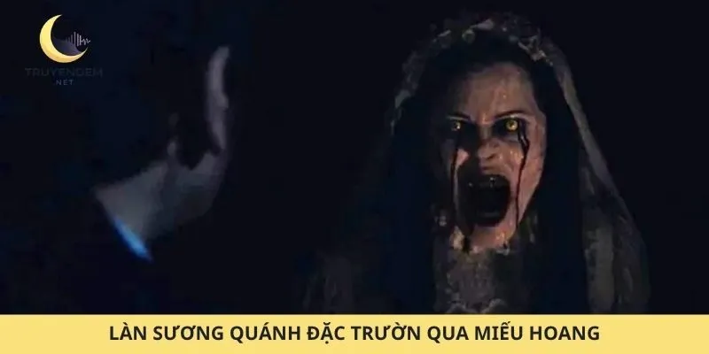 Làn sương quánh đặc trườn qua miếu hoang