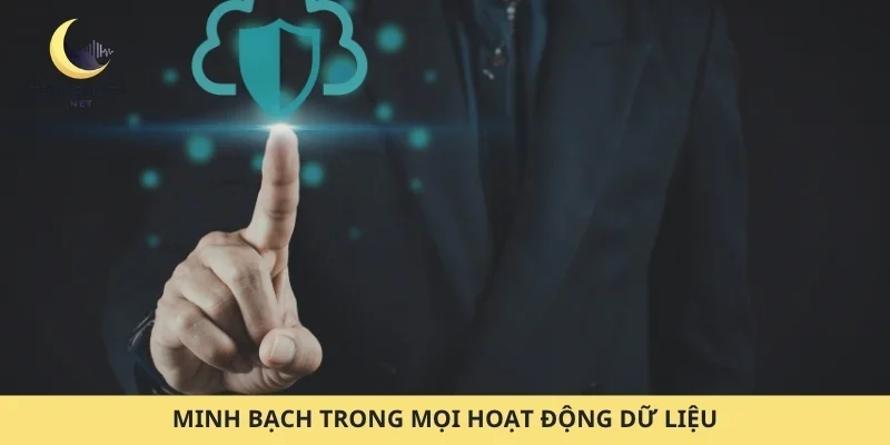 Minh bạch trong mọi hoạt động dữ liệu