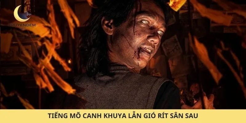 Tiếng mõ canh khuya lẫn gió rít sân sau