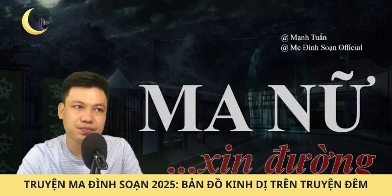 Truyện ma Đình Soạn 2025