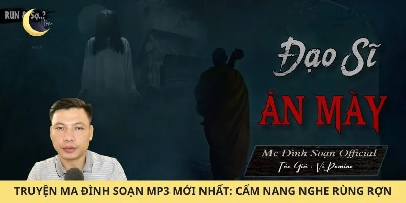 Truyện ma Đình Soạn mp3 mới nhất