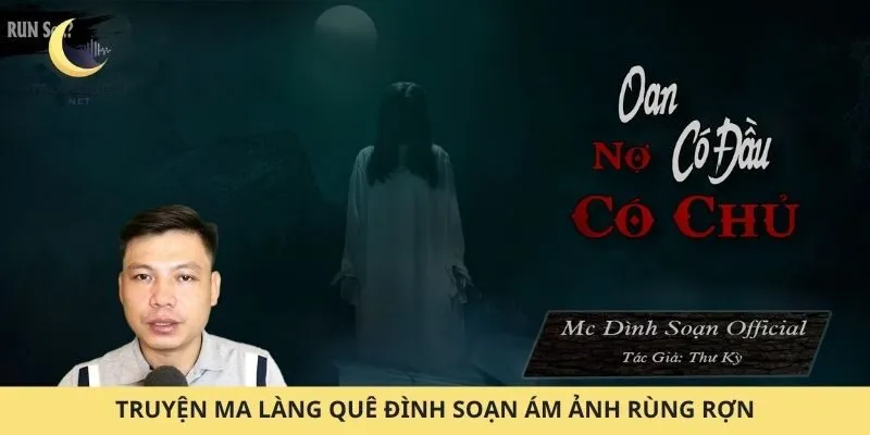 Truyện ma làng quê Đình Soạn ám ảnh rùng rợn