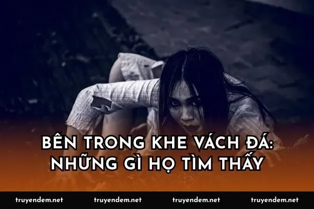 Bên trong khe vách đá: những gì họ tìm thấy