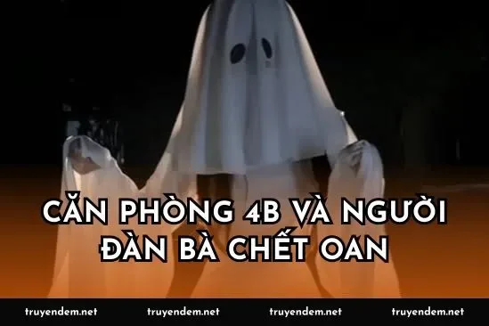 Căn phòng 4B và người đàn bà chết oan