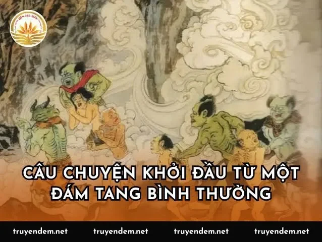 Câu chuyện khởi đầu từ một đám tang bình thường