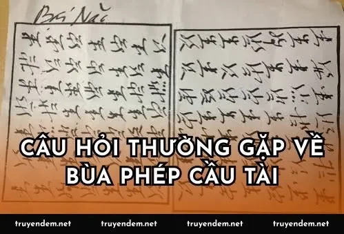 Câu hỏi thường gặp về bùa phép cầu tài