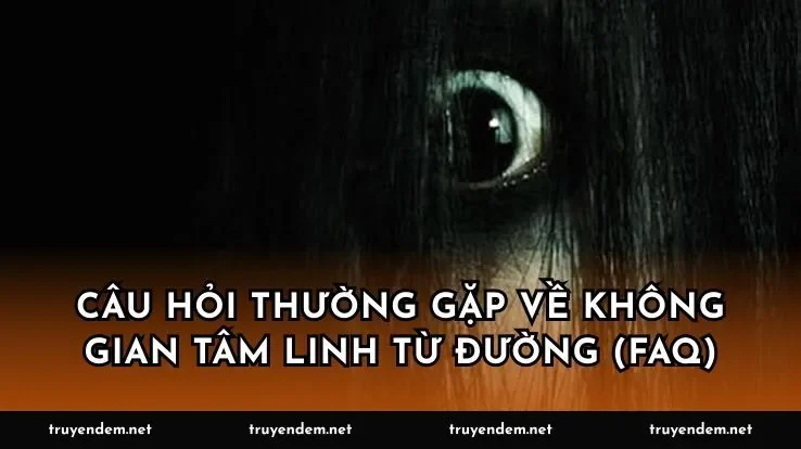 Câu hỏi thường gặp về không gian tâm linh từ đường (FAQ)