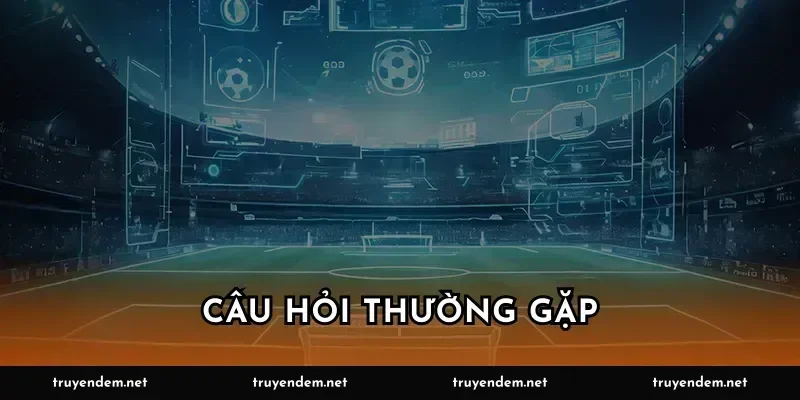 Câu hỏi thường gặp
