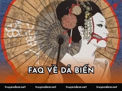FAQ về dã biến