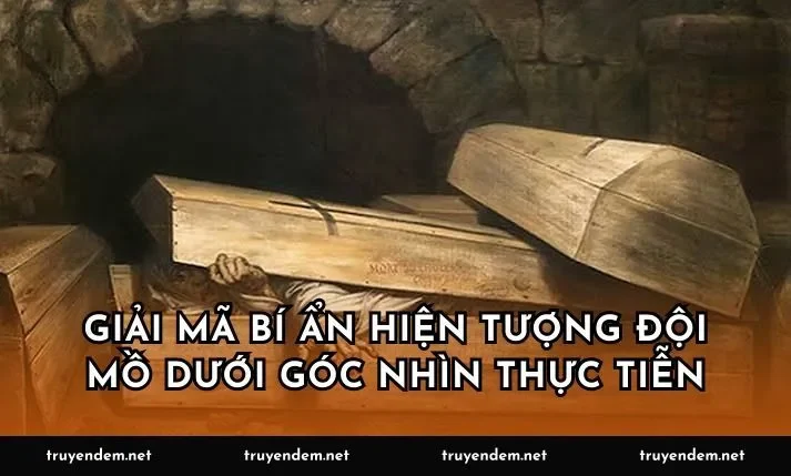 Giải mã bí ẩn hiện tượng đội mồ dưới góc nhìn thực tiễn