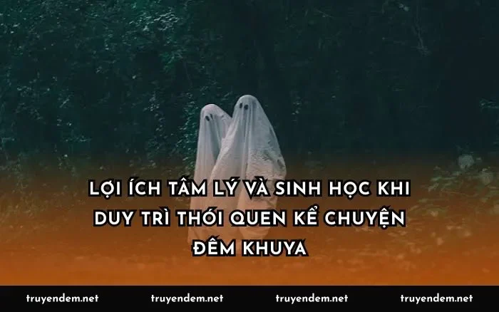 Lợi ích tâm lý và sinh học khi duy trì thói quen kể chuyện đêm khuya
