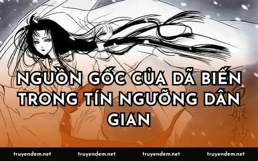 Nguồn gốc của dã biến trong tín ngưỡng dân gian