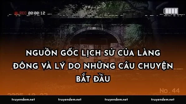 Nguồn gốc lịch sử của làng Đông và lý do những câu chuyện bắt đầu