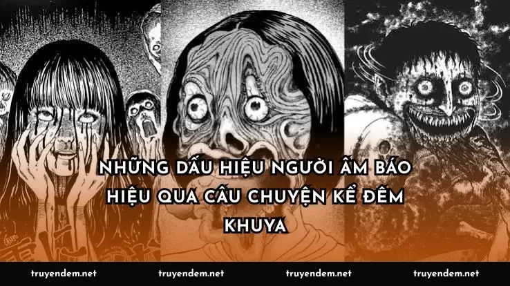 Những dấu hiệu người âm báo hiệu qua câu chuyện kể đêm khuya
