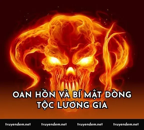 Oan hồn và bí mật dòng tộc Lương gia