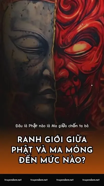 Ranh giới giữa Phật và ma mỏng đến mức nào?