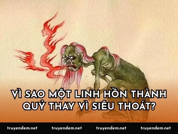 Vì sao một linh hồn thành quỷ thay vì siêu thoát?