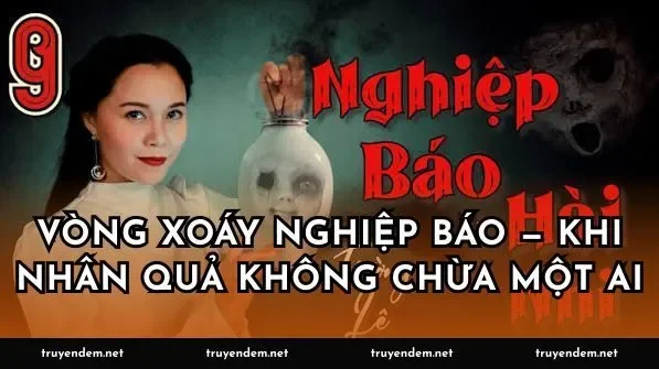 Vòng xoáy nghiệp báo — Khi nhân quả không chừa một ai