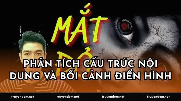 Phân Tích Cấu Trúc Nội Dung Và Bối Cảnh Điển Hình
